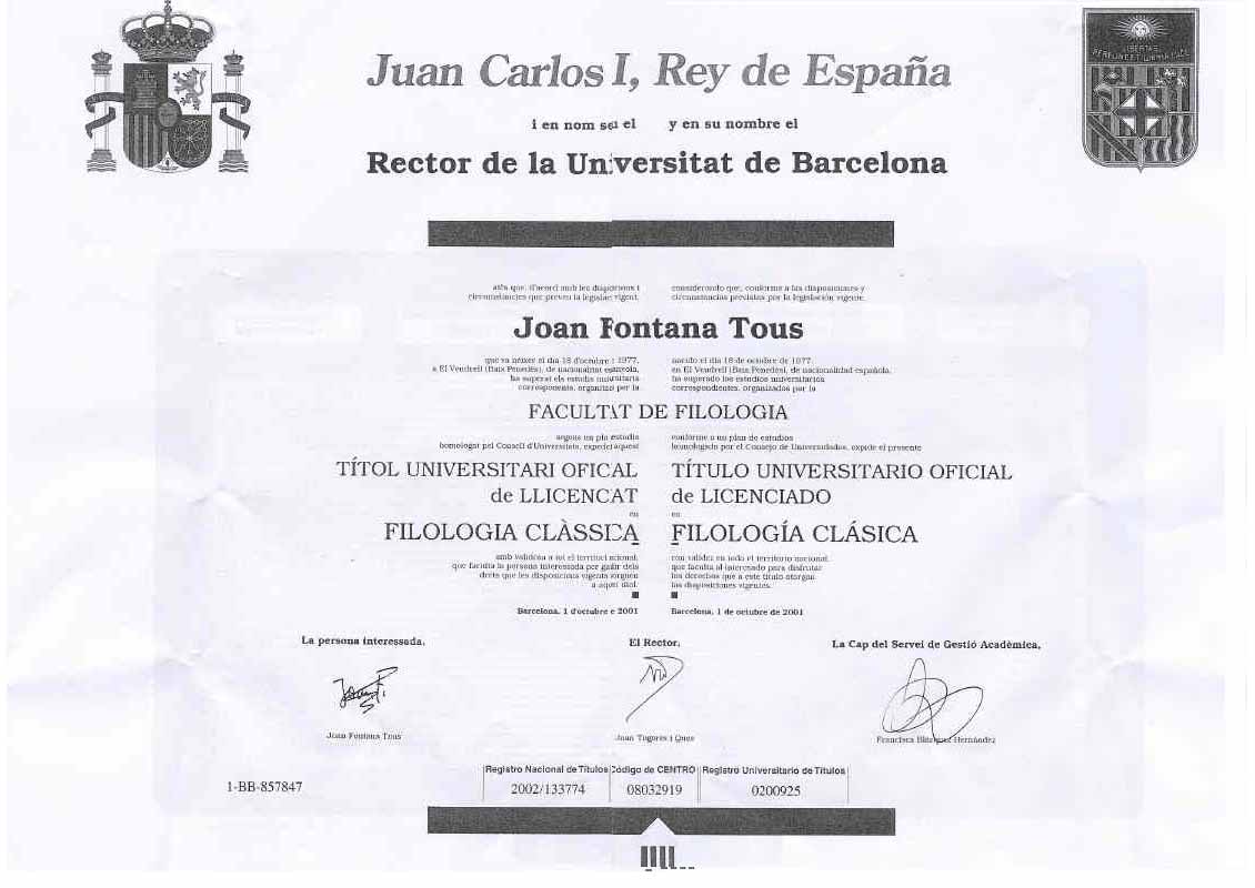 Título de licenciado en FILOLOGÍA CLÁSICA, Facultad de Filología, Universidad de Barcelona, año 2001.